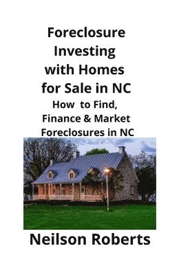 Foreclosure Investing with Homes for Sale in NC