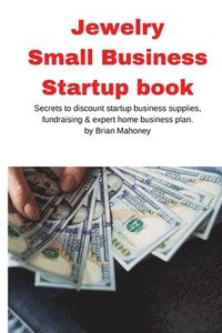 bokomslag Jewelry Business Small Business Startup book