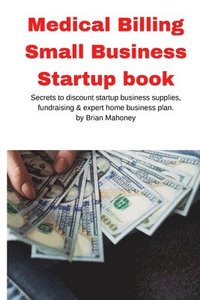 bokomslag Medical Billing Small Business Startup book