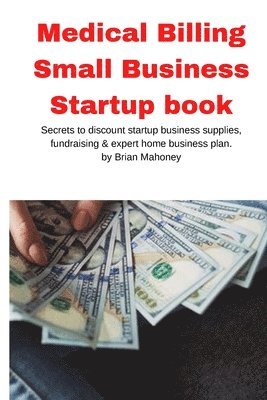 bokomslag Medical Billing Small Business Startup book