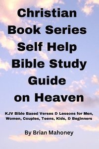 bokomslag Christian Book Series Self Help Bible Study Guide on Heaven