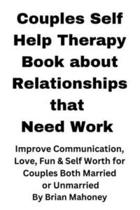 bokomslag Couples Self Help Therapy Book about Relationships that Need Work