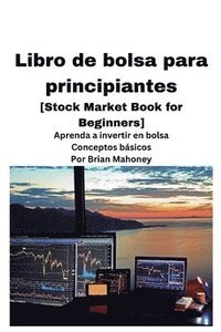 bokomslag Libro de bolsa para principiantes [Stock Market Book for Beginners ]