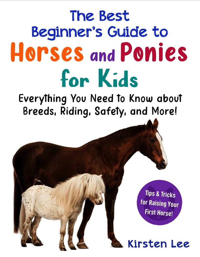 Best Beginner's Guide to Horses and Ponies for Kids