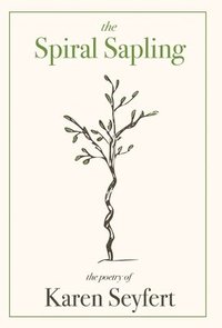 bokomslag The Spiral Sapling