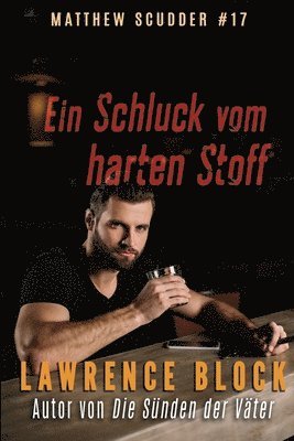 Schluck vom harten Stoff