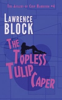 bokomslag The Topless Tulip Caper