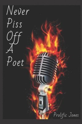 Never Piss Off A Poet 1