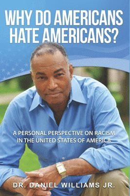 bokomslag Why Do Americans Hate Americans?