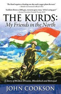 bokomslag The Kurds: My Friends in the North