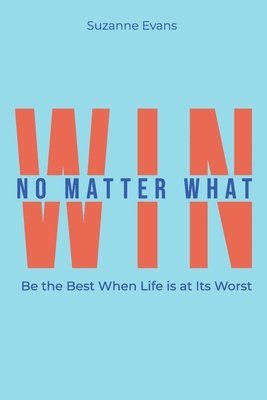 Suzanne Evans - Win No Matter What, Häftad
