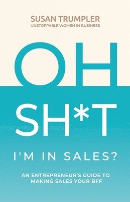 bokomslag OH SH*T, I'm in Sales?