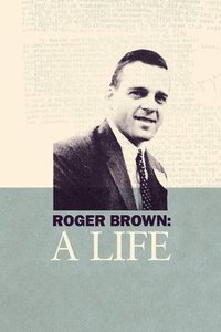 bokomslag Roger Brown: A Life
