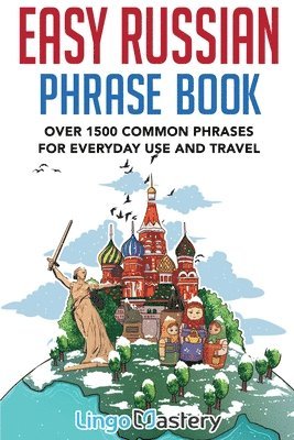 Lingo Mastery - Easy Russian Phrase Book, Häftad