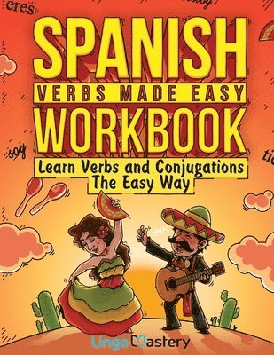 bokomslag Spanish Verbs Made Easy Workbook