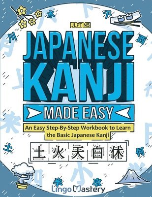 Japanese Kanji Made Easy 1