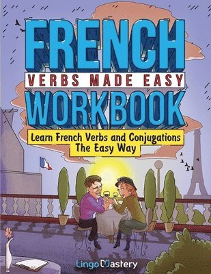 bokomslag French Verbs Made Easy Workbook