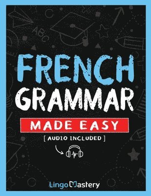 French Grammar Made Easy 1