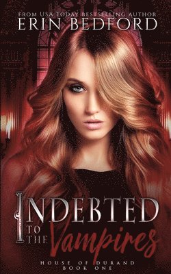 Erin Bedford, Elemental Editing & Proofreading - Indebted to the Vampires, Häftad