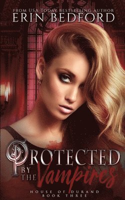 Erin Bedford, Elemental Editing & Proofreading - Protected by the Vampires, Häftad