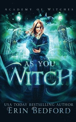 Erin Bedford, James Gardner - As You Witch, Häftad