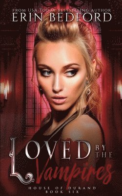 Erin Bedford, Erin, Bedford, Elemental Editing & Proofing - Loved By The Vampires, Häftad