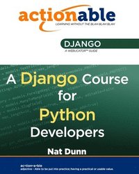 bokomslag Actionable Django: A Django Course for Python Developers