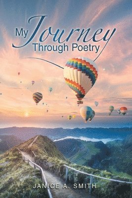Janice A Smith - My Journey Through Poetry, Häftad