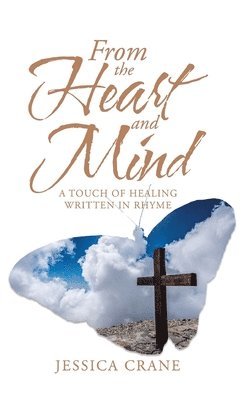 Jessica Crane - From the Heart and Mind, Inbunden
