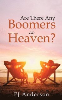 bokomslag Are There Any Boomers in Heaven?