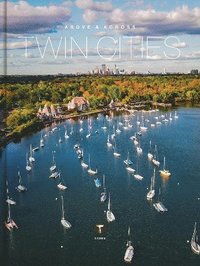 bokomslag Above and Across Twin Cities