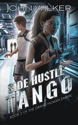 John Wilker - Side Hustle Tango, Häftad