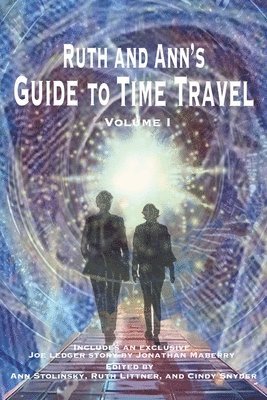 bokomslag Ruth and Ann's Guide to Time Travel, Volume I