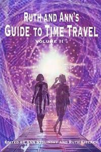 bokomslag Ruth and Ann's Guide to Time Travel, Volume II