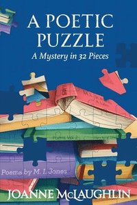 bokomslag A Poetic Puzzle: A Mystery in 32 Pieces