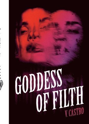 V. Castro - Goddess of Filth, Häftad