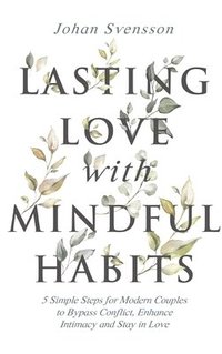 bokomslag Lasting Love with Mindful Habits