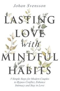bokomslag Lasting Love with Mindful Habits