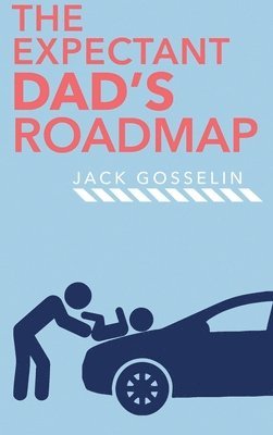 The New Expectant Dad's Roadmap 1