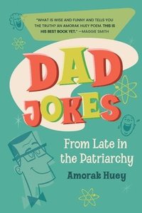 bokomslag Dad Jokes from Late in the Patriarchy