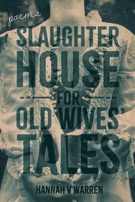 bokomslag Slaughterhouse for Old Wives' Tales