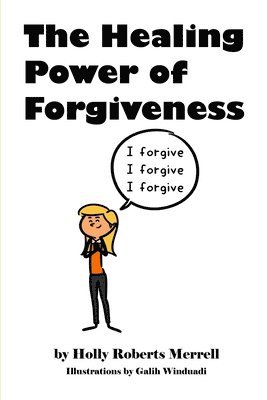 bokomslag The Healing Power Of Forgiveness