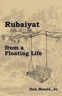 bokomslag Rubaiyat from a Floating Life