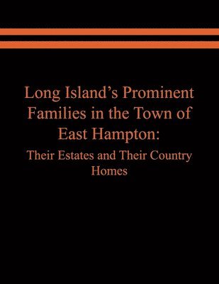Long Island's Prominent Families in the Town of East Hampton 1