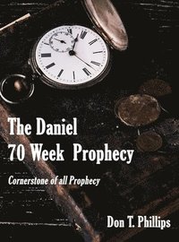 bokomslag Daniel 70 Week Prophecy