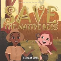 bokomslag Save the Native Bees