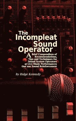 bokomslag The Incompleat Sound Operator