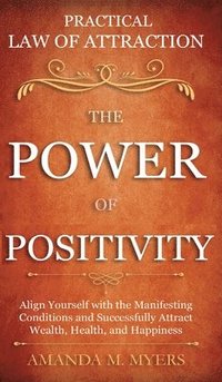 bokomslag Practical Law of Attraction The Power of Positivity