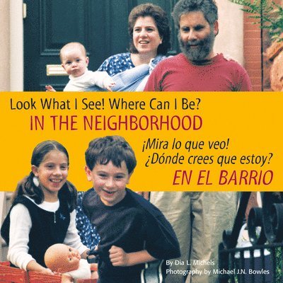 Look What I See! Where Can I Be? in the Neighborhood / Mira Lo Que Veo! Dnde Crees Que Estoy? En El Barrio 1