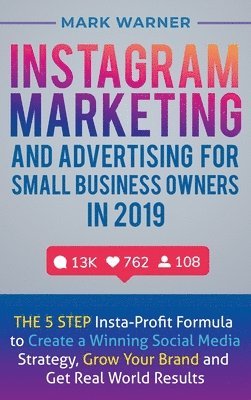 Instagram Marketing and Advertising for Small Business Owners in 2019